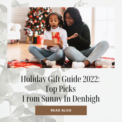 Holiday Gift Guide 2022: Top Picks From Sunny In Denbigh
