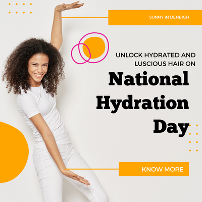 Unlock Hydrated and Luscious Hair on National Hydration Day