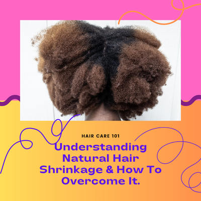 Natural Hair Shrinkage: What Is It & How Can We Overcome It